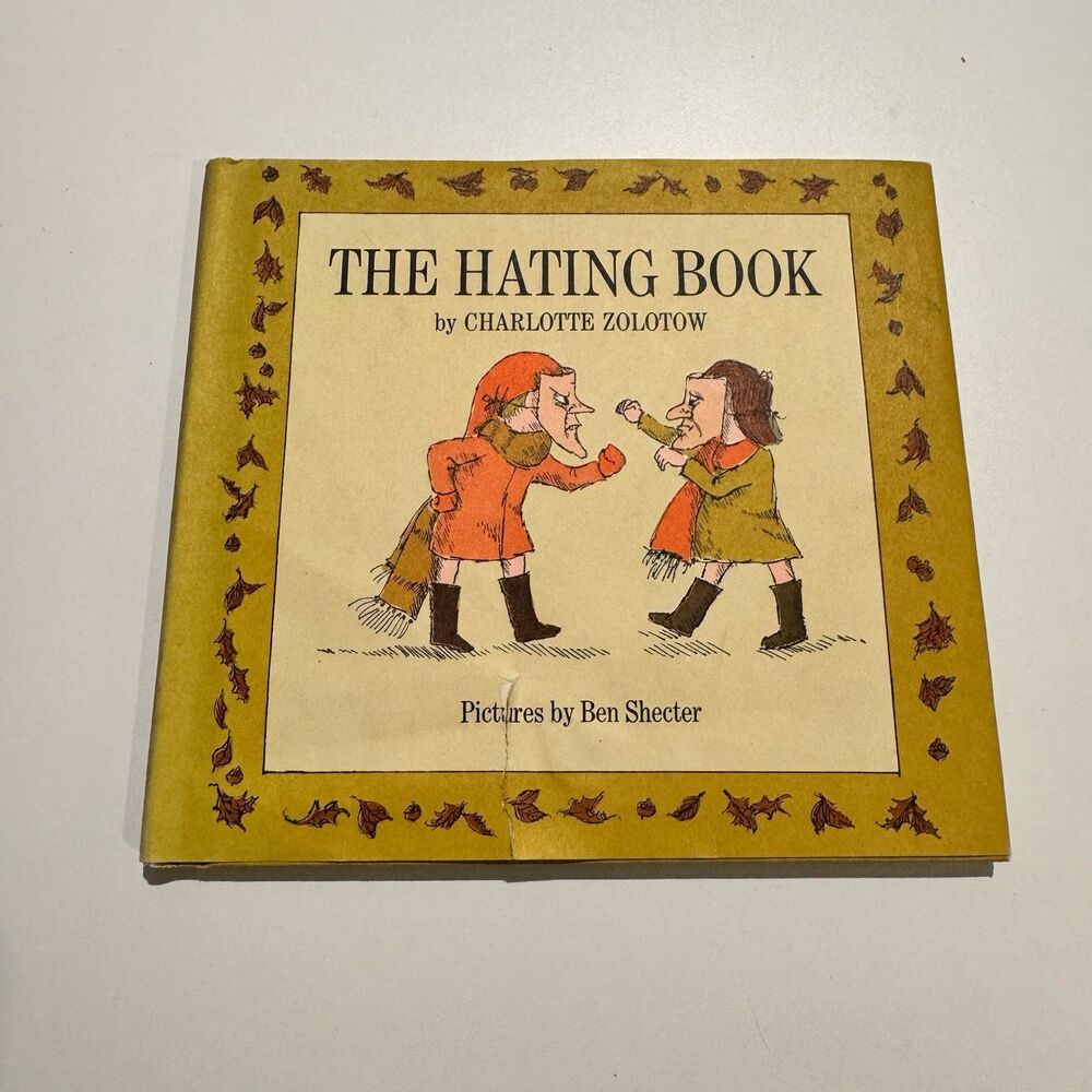 The Hating Book by Charlotte Zolotow, Illustrated by Ben Schecter